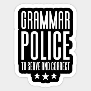 Grammar Police To Serve And Correct Sticker